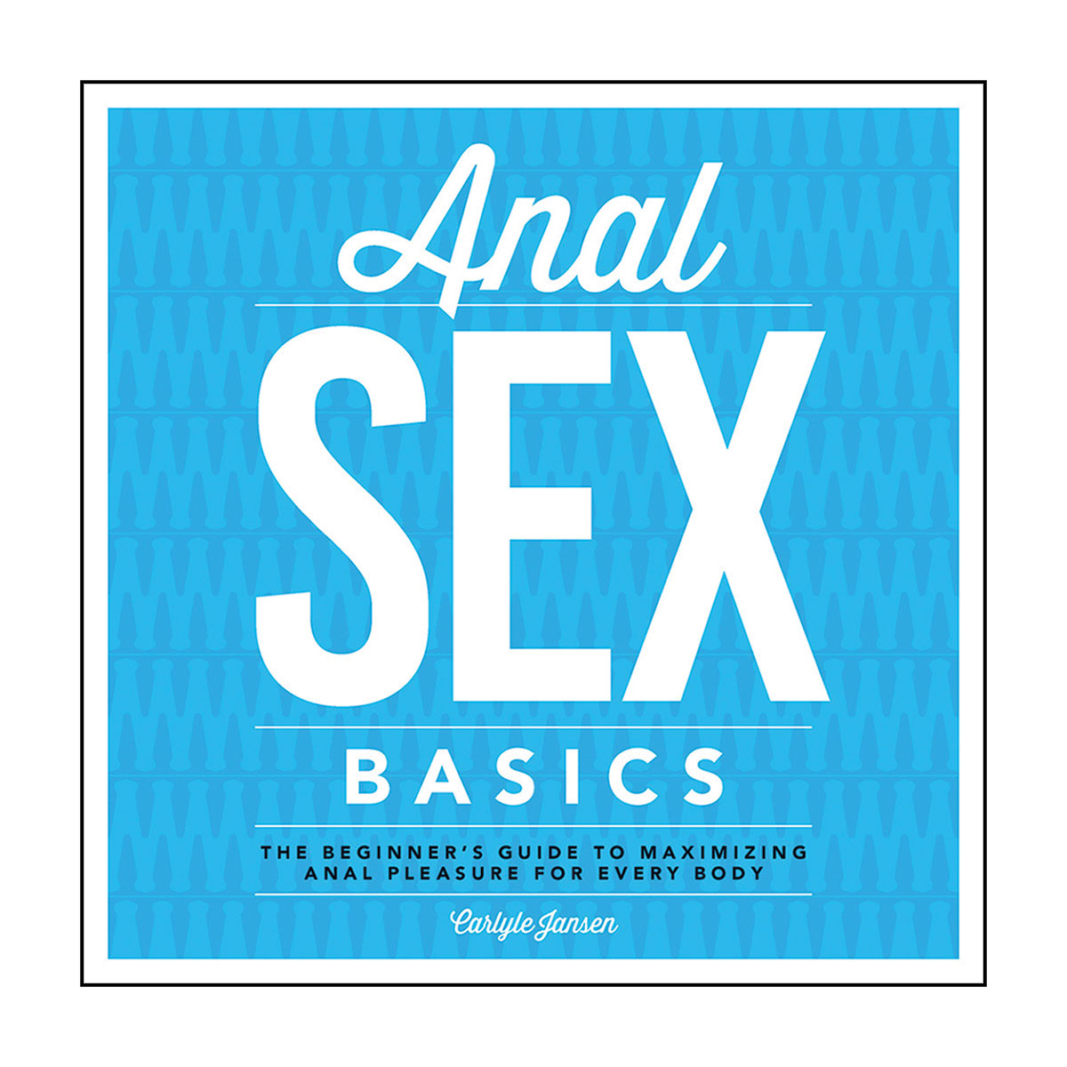 Conceptos básicos del sexo anal
